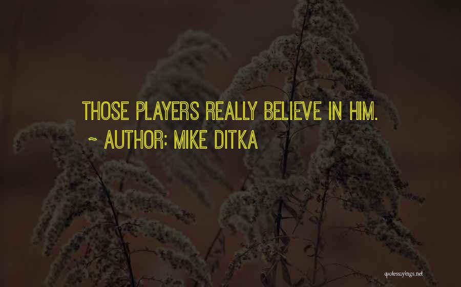 Really Inspirational Quotes By Mike Ditka