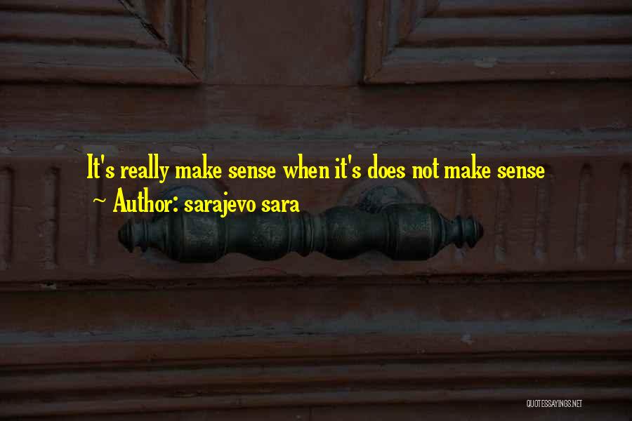 Really Inspirational Quotes By Sarajevo Sara