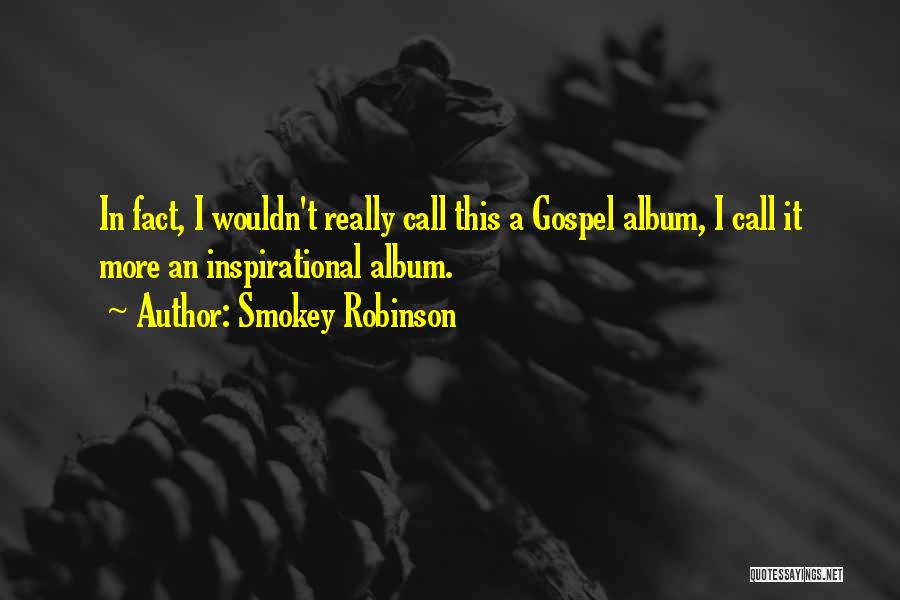 Really Inspirational Quotes By Smokey Robinson