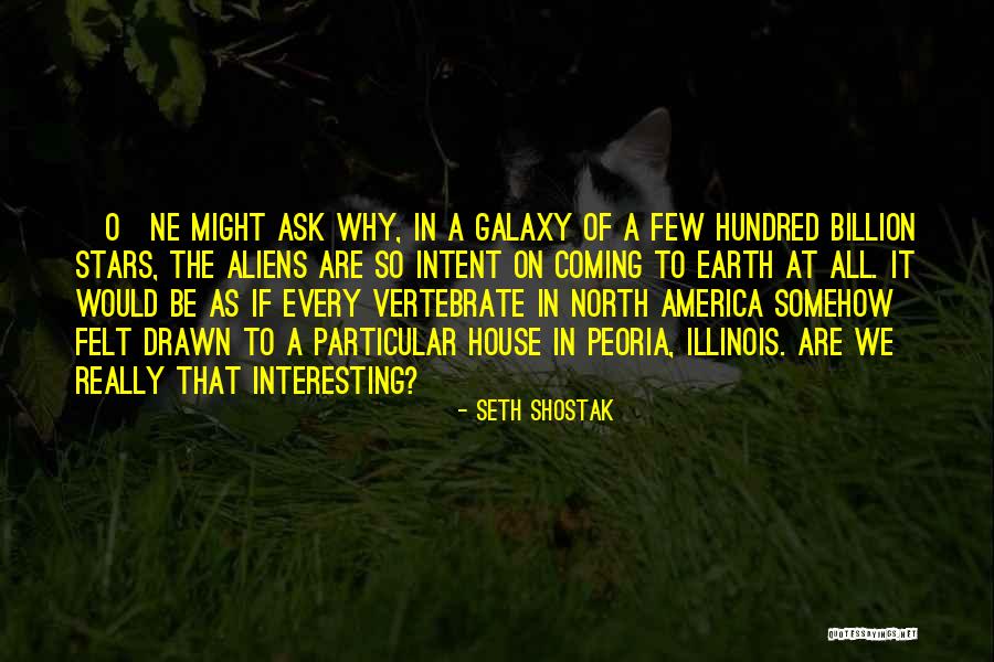 Really Interesting Quotes By Seth Shostak Really Interesting Quotes By Seth Shostak