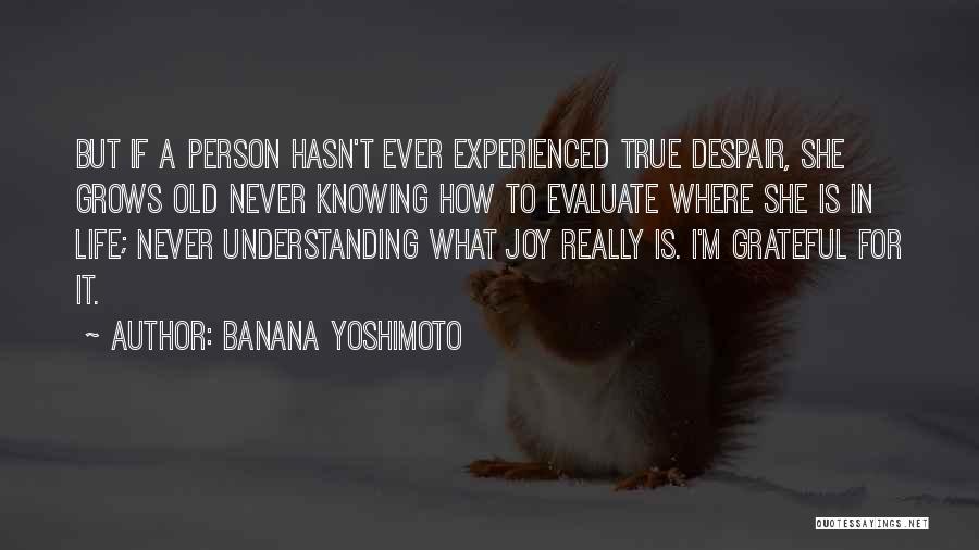 Really Knowing A Person Quotes By Banana Yoshimoto