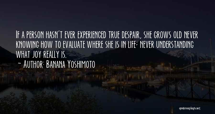 Really Knowing A Person Quotes By Banana Yoshimoto