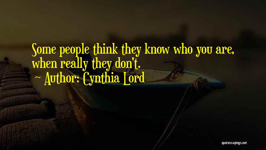 Really Knowing Someone Quotes By Cynthia Lord