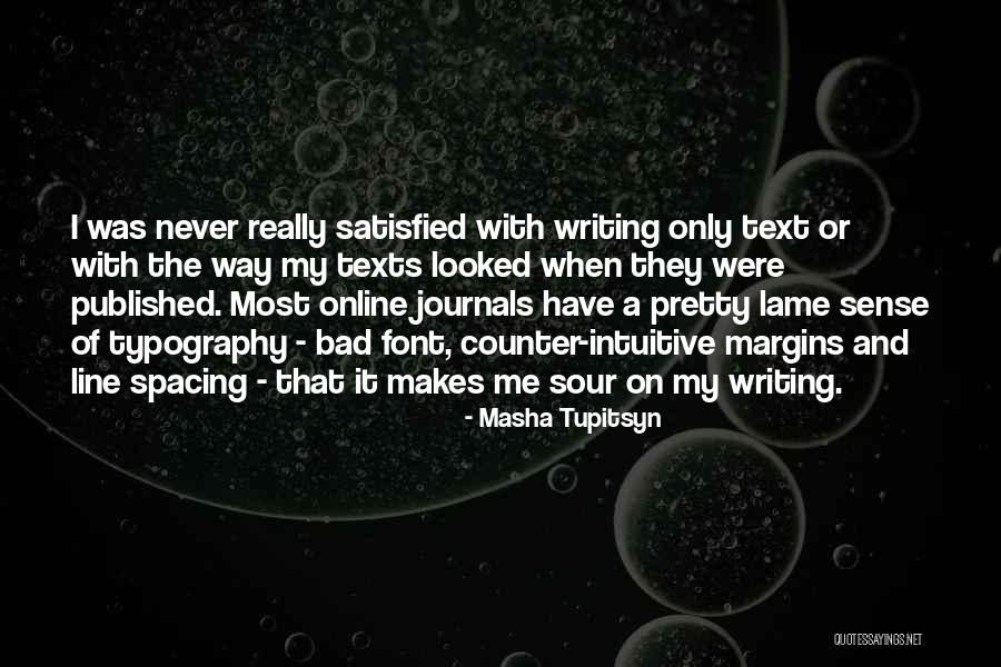 Really Lame Quotes By Masha Tupitsyn Really Lame Quotes By Masha Tupitsyn