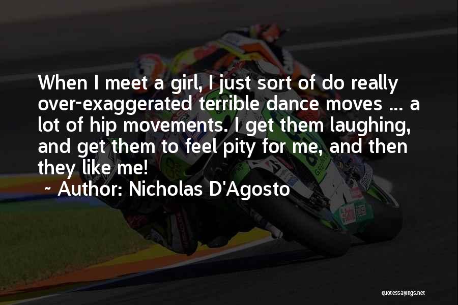 Really Like A Girl Quotes By Nicholas D'Agosto