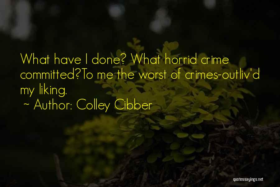 Really Liking Her Quotes By Colley Cibber