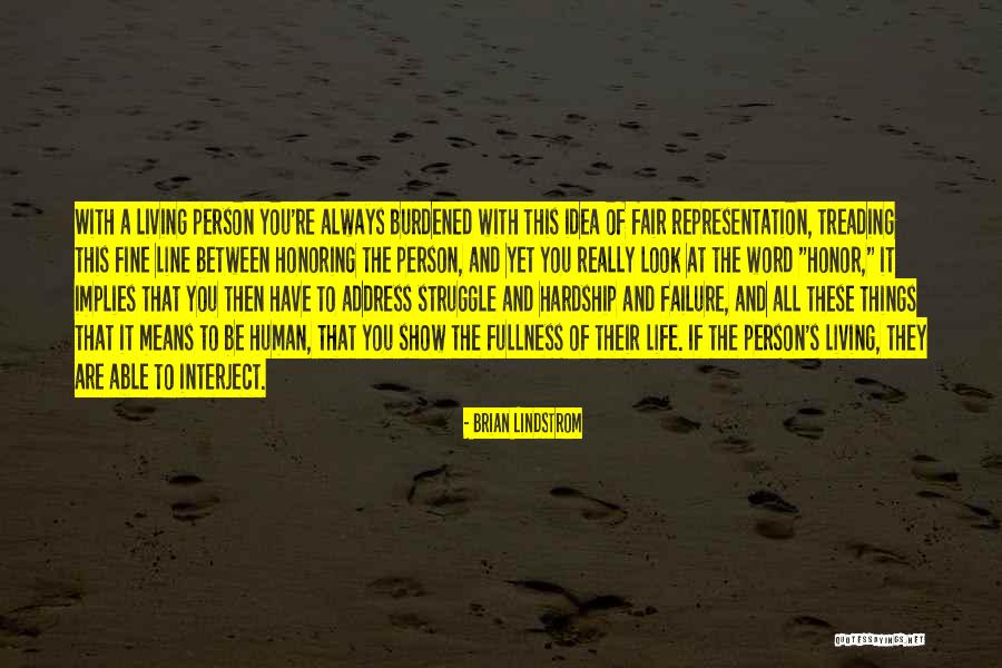 Really Living Life Quotes By Brian Lindstrom Really Living Life Quotes By Brian Lindstrom