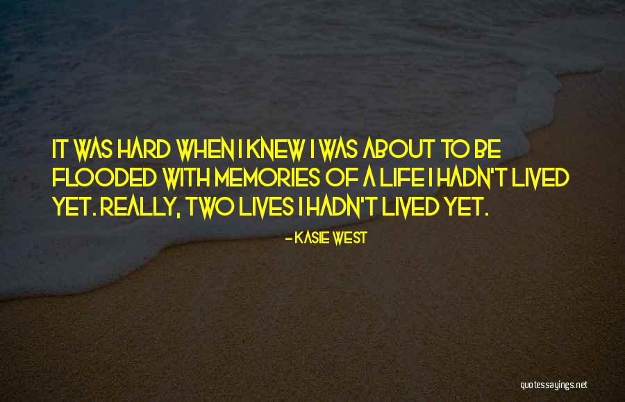 Really Living Life Quotes By Kasie West Really Living Life Quotes By Kasie West