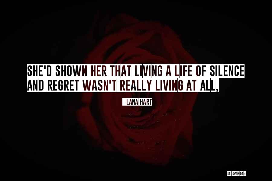 Really Living Life Quotes By Lana Hart Really Living Life Quotes By Lana Hart