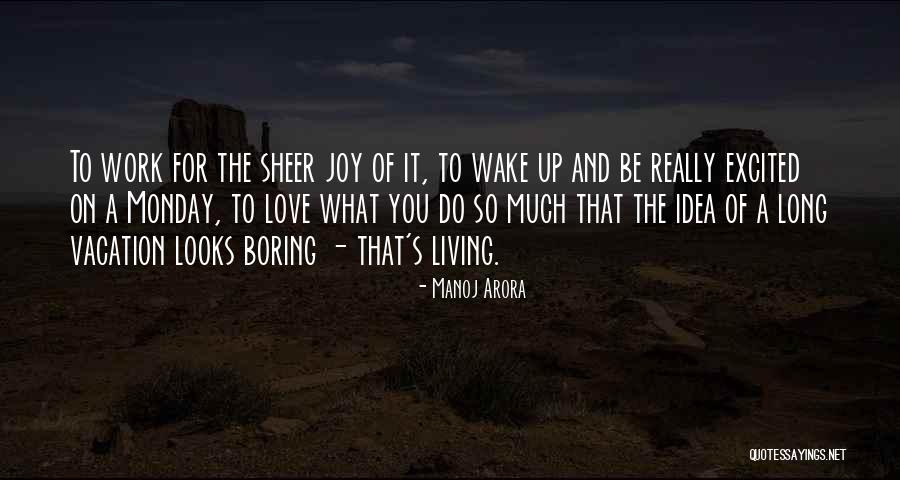 Really Living Life Quotes By Manoj Arora Really Living Life Quotes By Manoj Arora