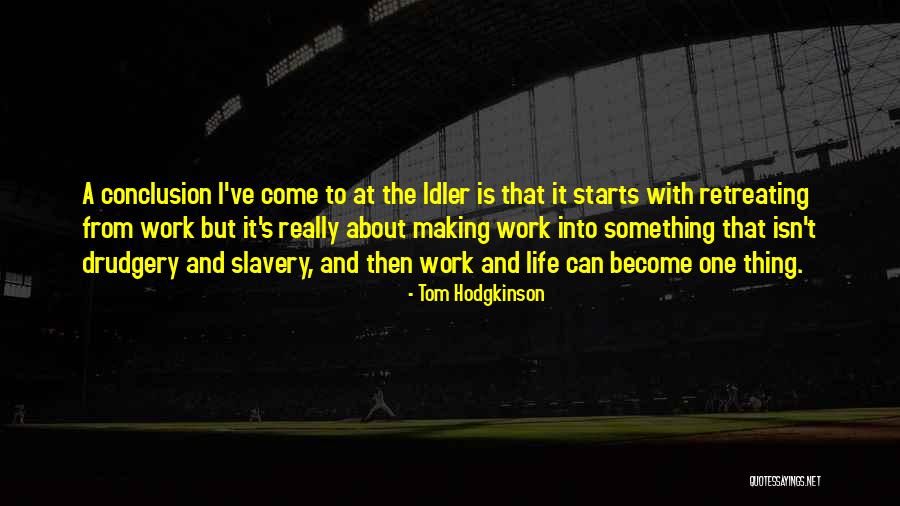 Really Living Life Quotes By Tom Hodgkinson Really Living Life Quotes By Tom Hodgkinson