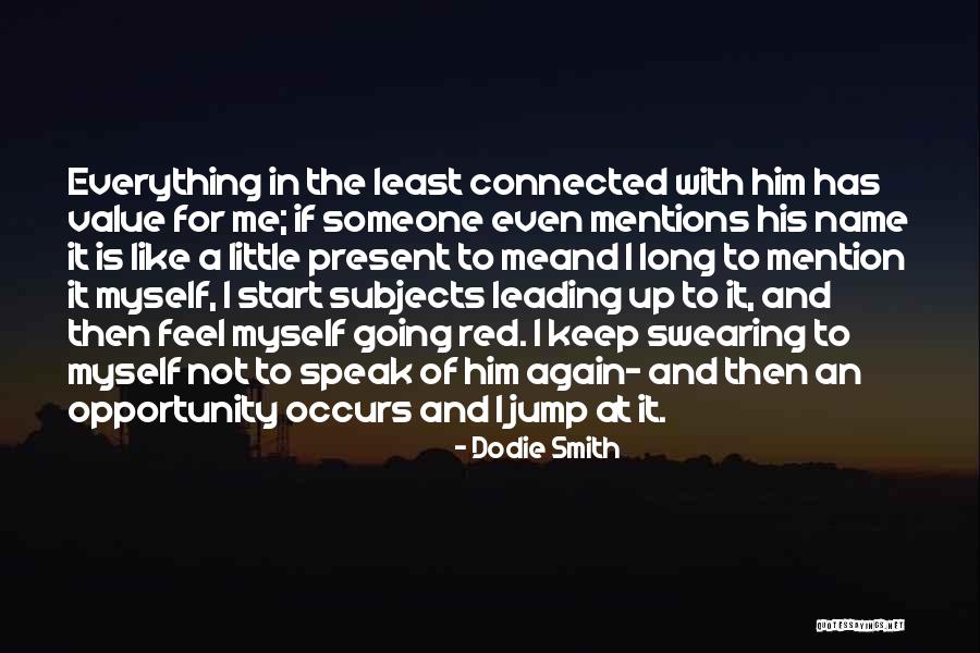 Really Long Cute Love Quotes By Dodie Smith Really Long Cute Love Quotes By Dodie Smith
