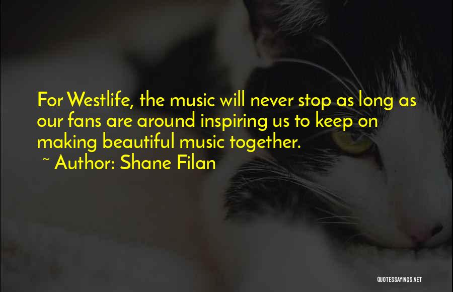 Really Long Inspiring Quotes By Shane Filan
