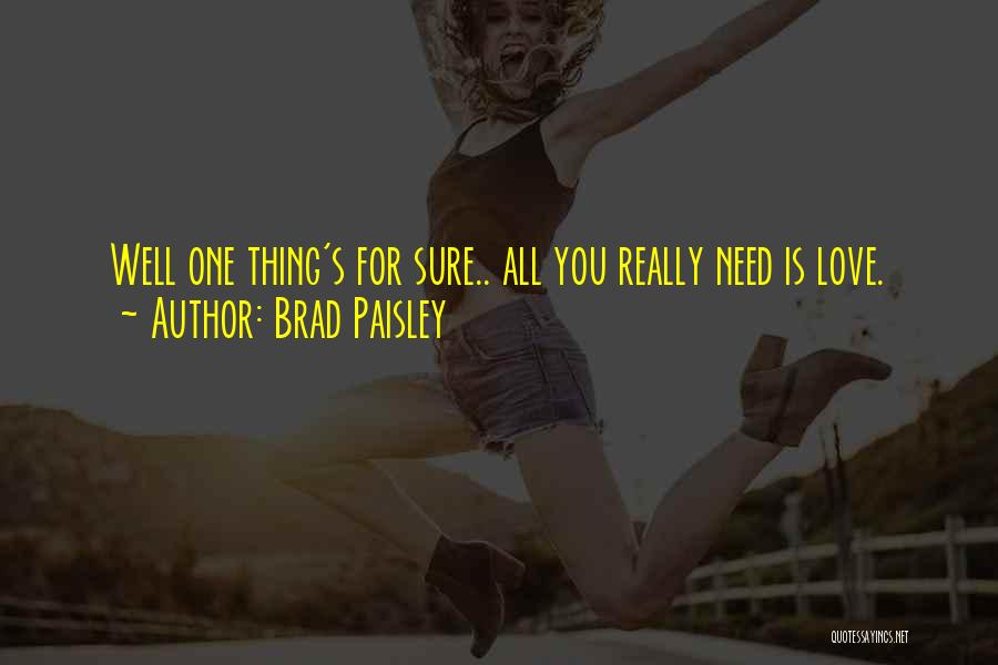 Really Love Quotes By Brad Paisley