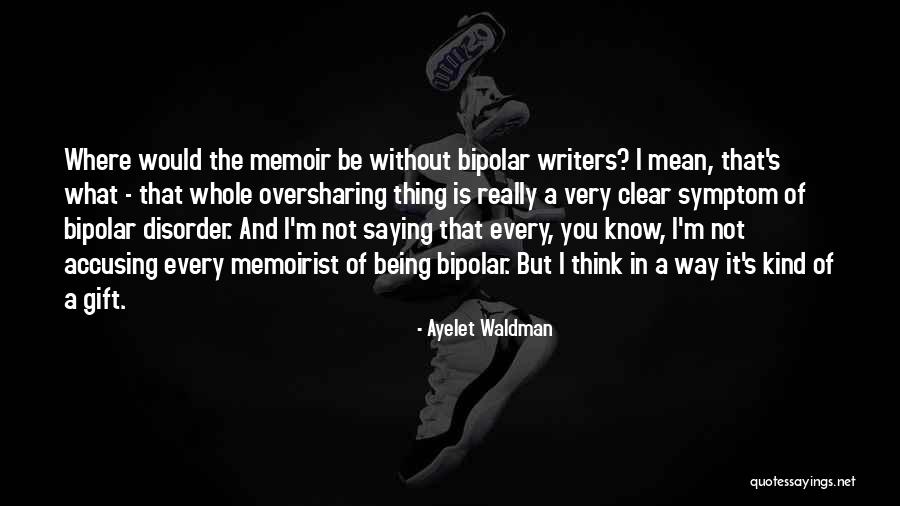 Really Mean Quotes By Ayelet Waldman Really Mean Quotes By Ayelet Waldman