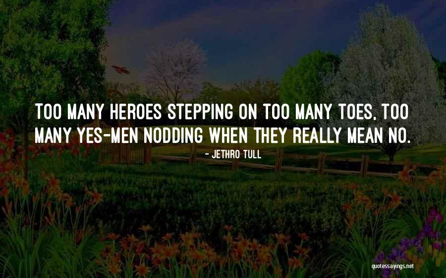 Really Mean Quotes By Jethro Tull Really Mean Quotes By Jethro Tull