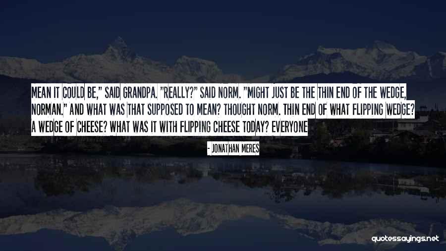Really Mean Quotes By Jonathan Meres Really Mean Quotes By Jonathan Meres