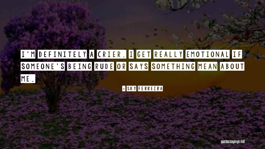 Really Mean Quotes By Sky Ferreira Really Mean Quotes By Sky Ferreira