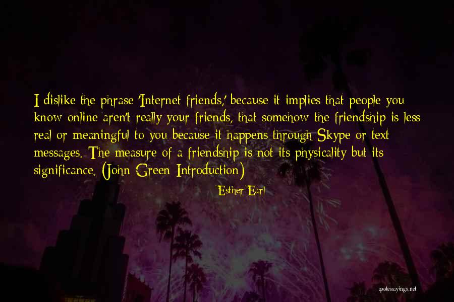 Really Meaningful Quotes By Esther Earl Really Meaningful Quotes By Esther Earl
