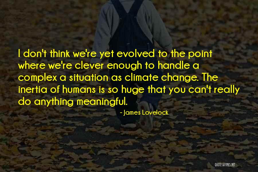 Really Meaningful Quotes By James Lovelock Really Meaningful Quotes By James Lovelock