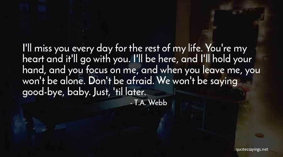 Really Miss You Baby Quotes By T.A. Webb