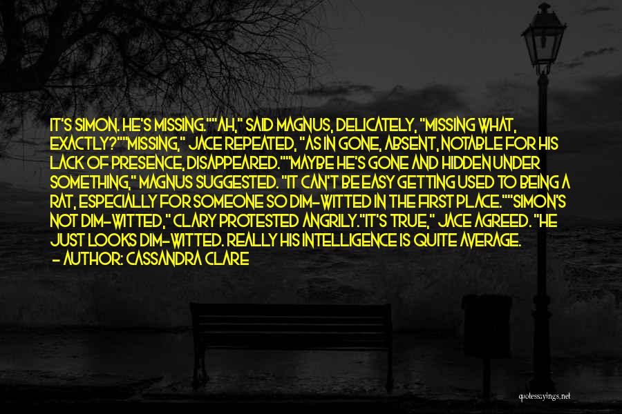 Really Missing Someone Quotes By Cassandra Clare