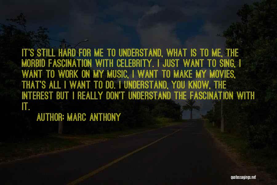 Really Morbid Quotes By Marc Anthony