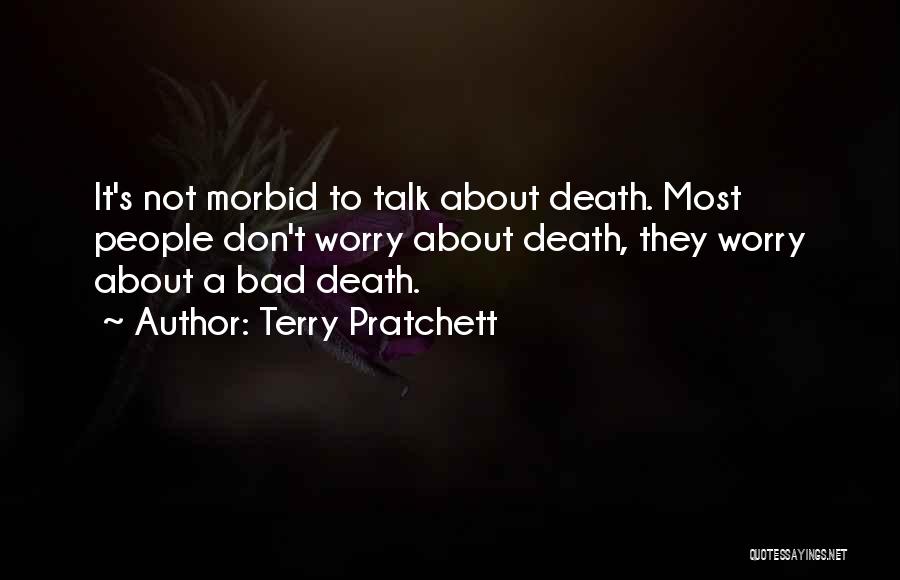 Really Morbid Quotes By Terry Pratchett