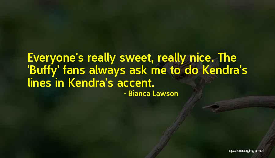 Really Nice And Sweet Quotes By Bianca Lawson