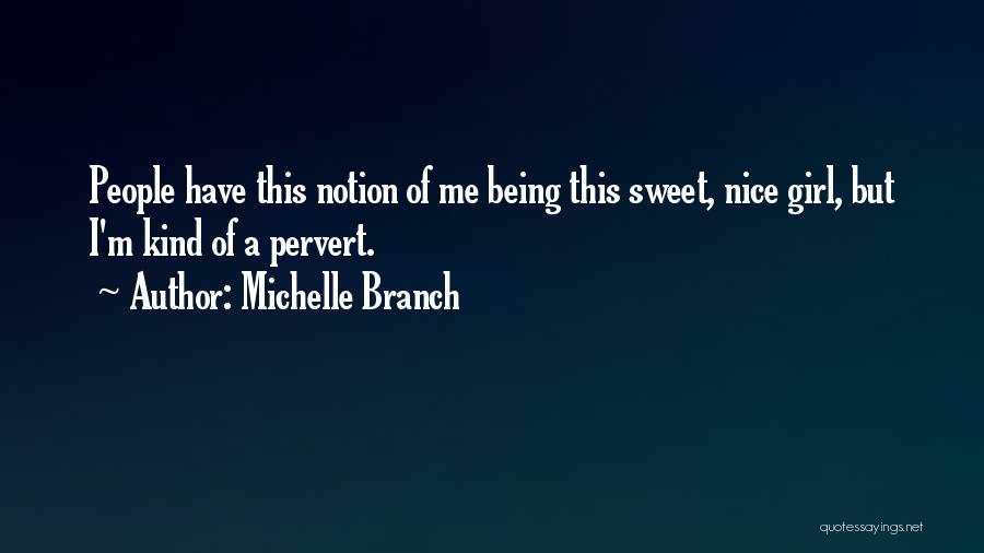 Really Nice And Sweet Quotes By Michelle Branch