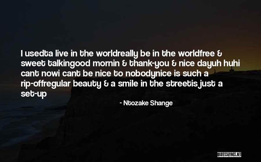 Really Nice And Sweet Quotes By Ntozake Shange