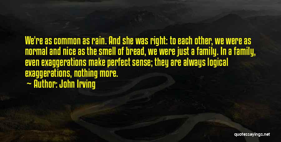Really Nice Family Quotes By John Irving