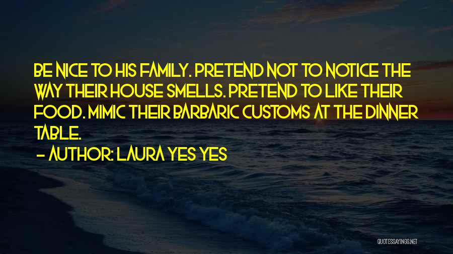 Really Nice Family Quotes By Laura Yes Yes