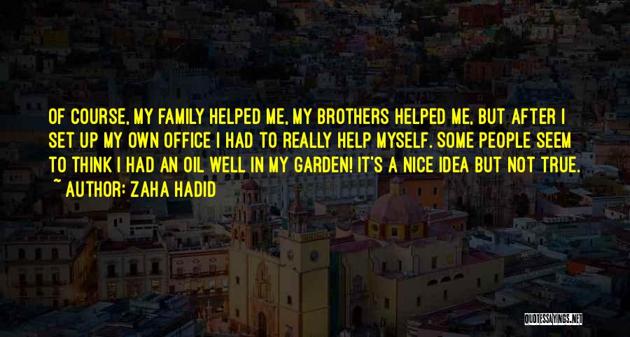 Really Nice Family Quotes By Zaha Hadid