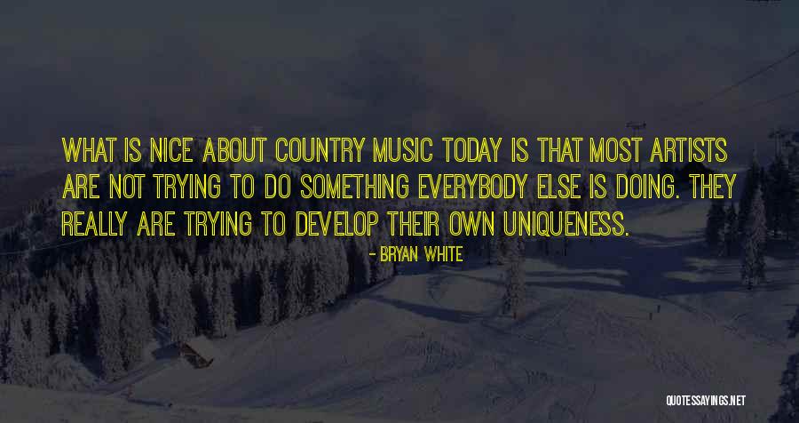 Really Nice Quotes By Bryan White