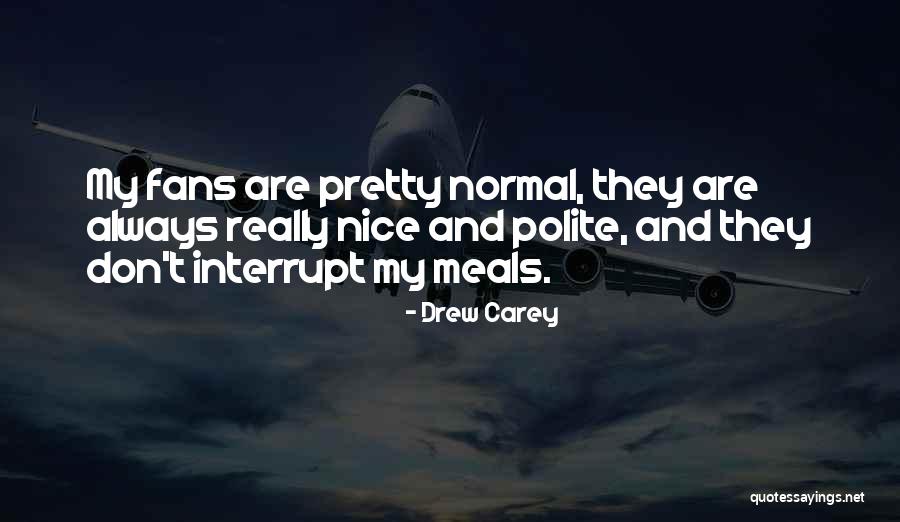 Really Nice Quotes By Drew Carey