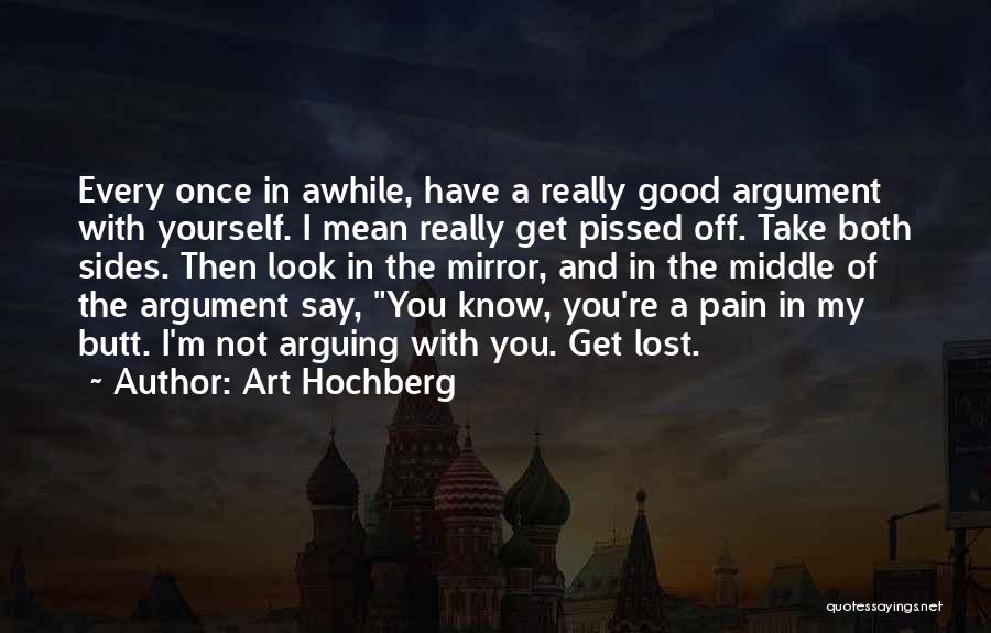 Really Pissed Off Quotes By Art Hochberg