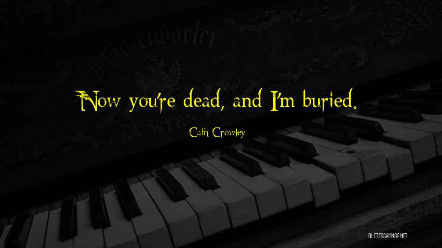 Really Sad And Deep Quotes By Cath Crowley