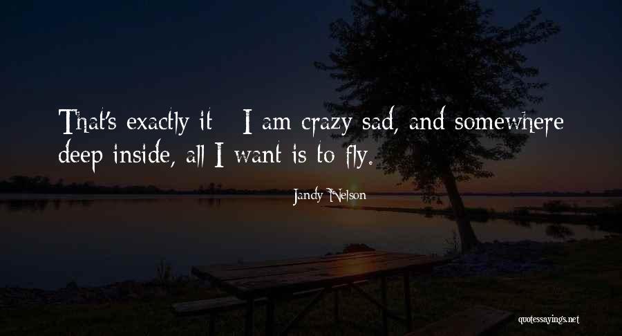 Really Sad And Deep Quotes By Jandy Nelson Really Sad And Deep Quotes By Jandy Nelson