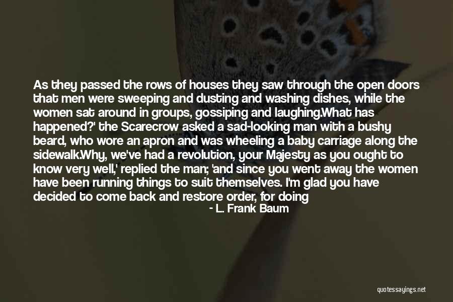 Really Sad And Deep Quotes By L. Frank Baum Really Sad And Deep Quotes By L. Frank Baum
