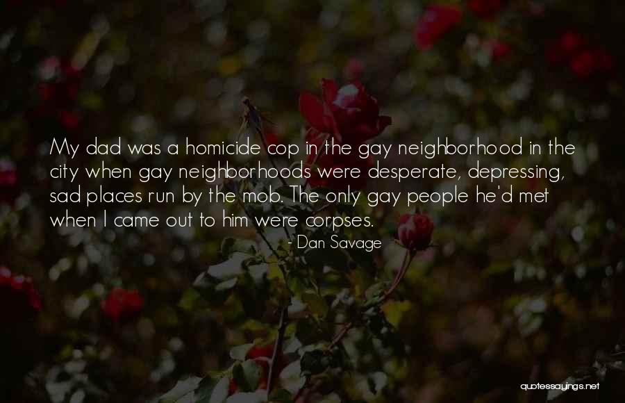 Really Sad And Depressing Quotes By Dan Savage