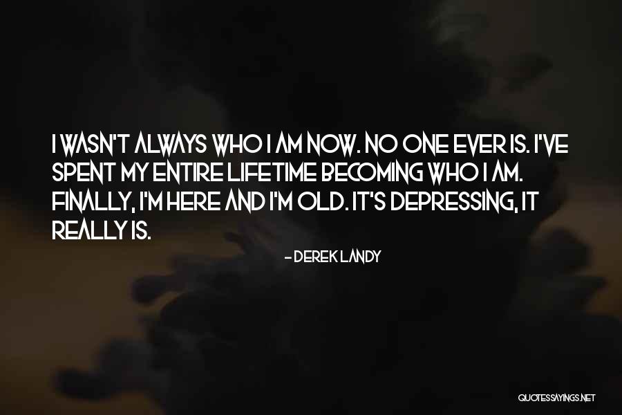 Really Sad And Depressing Quotes By Derek Landy