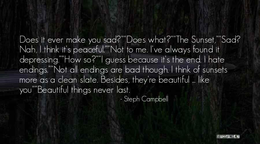 Really Sad And Depressing Quotes By Steph Campbell