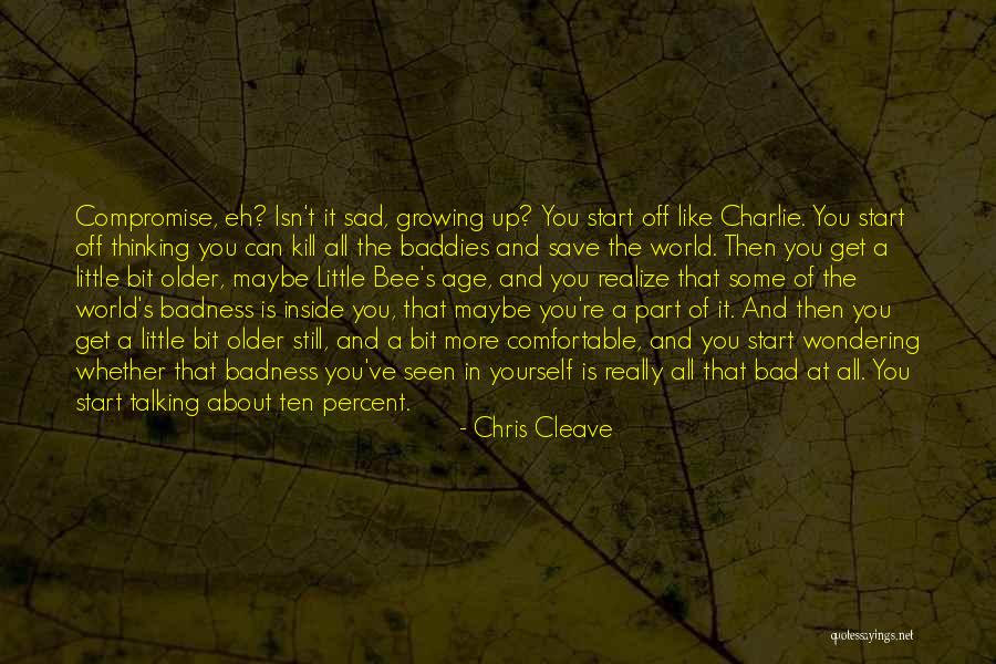 Really Sad Quotes By Chris Cleave Really Sad Quotes By Chris Cleave