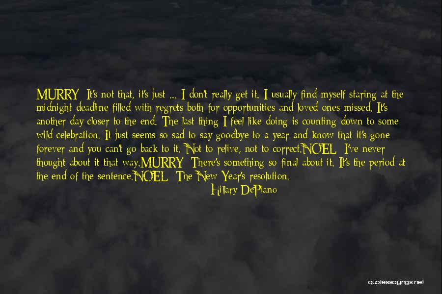 Really Sad Quotes By Hillary DePiano Really Sad Quotes By Hillary DePiano
