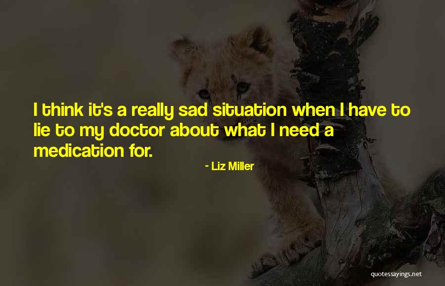 Really Sad Quotes By Liz Miller Really Sad Quotes By Liz Miller