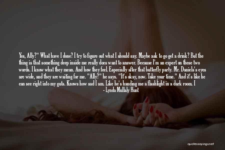 Really Sad Quotes By Lynda Mullaly Hunt Really Sad Quotes By Lynda Mullaly Hunt