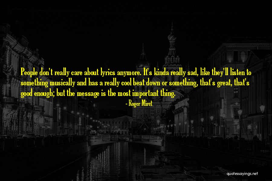 Really Sad Quotes By Roger Miret Really Sad Quotes By Roger Miret