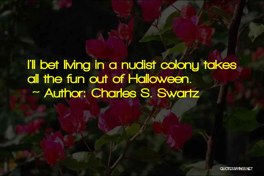 Really Scary Halloween Quotes By Charles S. Swartz