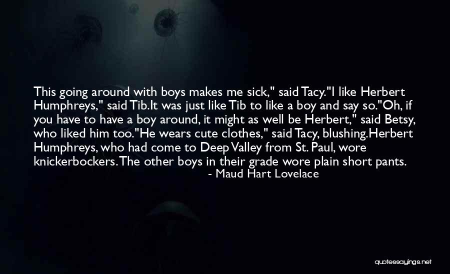 Really Short But Cute Quotes By Maud Hart Lovelace Really Short But Cute Quotes By Maud Hart Lovelace